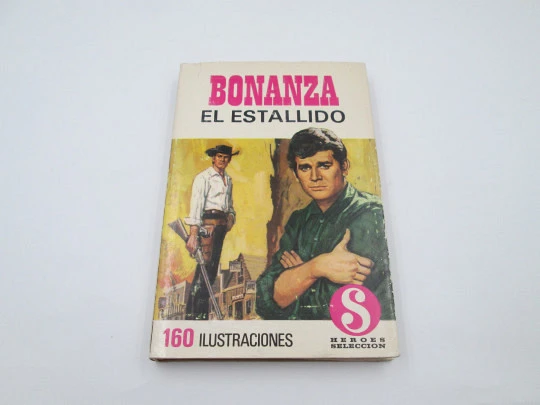 Bonanza, el estallido. Libro juvenil ilustrado. Héroes Selección. Editorial Bruguera, 1969