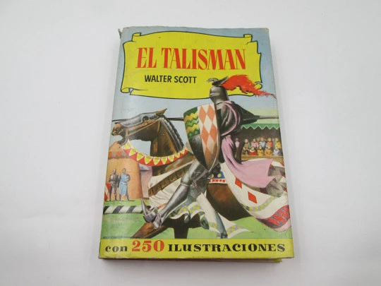 El talismán. Walter Scott. Libro ilustrado. Colección Historias. Bruguera, 1958