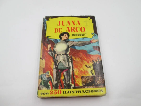 Juana de Arco. Aldo Brunetti. Libro ilustrado. Colección Historias. Bruguera, 1958