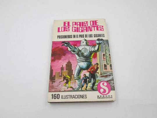 Prisoners in land of the giants. Heroes selection. Bruguera publisher. Hardcover, 1971