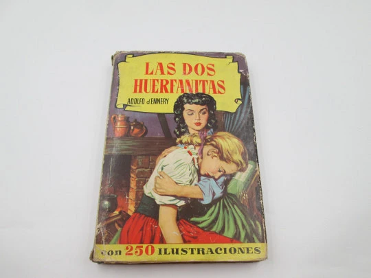 The two little orphans. Adolfo d'Ennery. Illustrated book. Bruguera, 1957